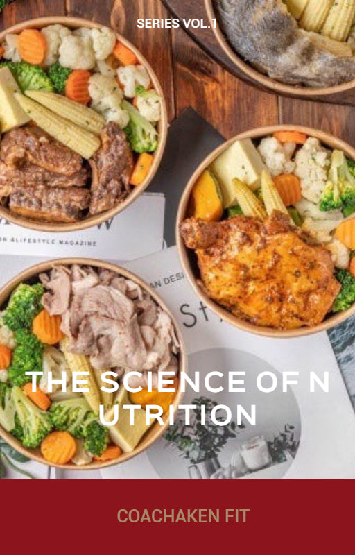 The Science of Healthy Nutrition – CoachAKen Fit Series Vol. 1 (Digital Edition ⁄ PDF)